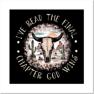 I've Read The Final Chapter God Wins Bull Skull Desert Posters and Art